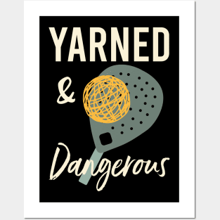 Funny Padel Pun Yarned & Dangerous Posters and Art